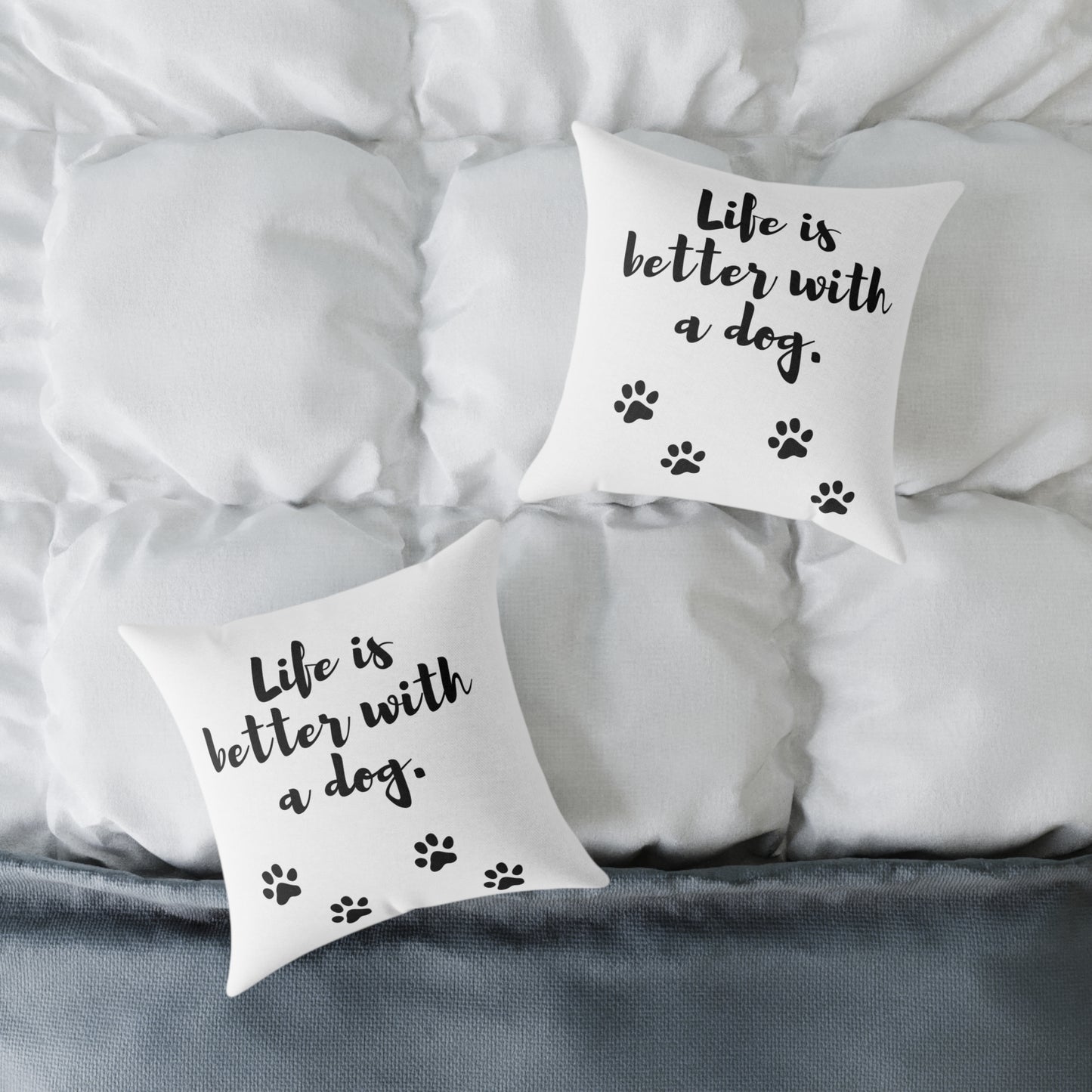 Square Pillow — "Life Is Better With a Dog" Decorative Dog Paw Throw Cushion